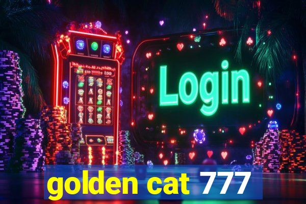 golden cat 777